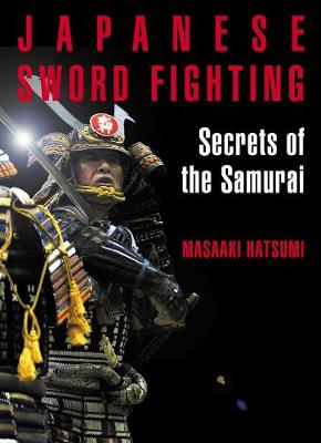 Japanese Sword Fighting Secrets of the Samurai